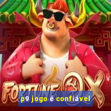 p9 jogo é confiável