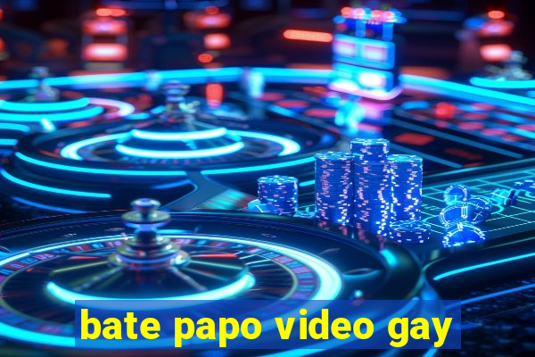 bate papo video gay