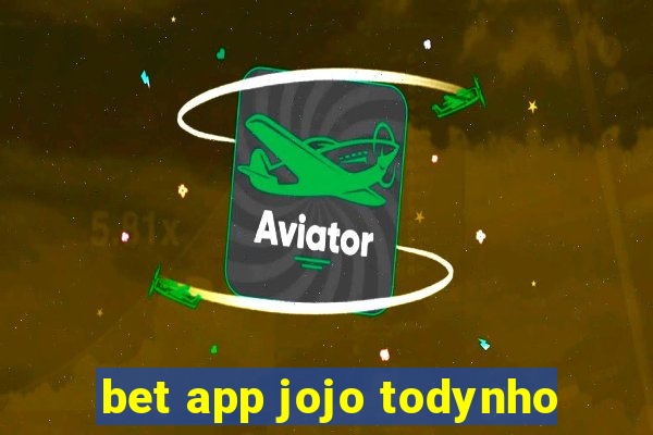 bet app jojo todynho