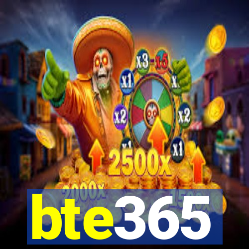 bte365