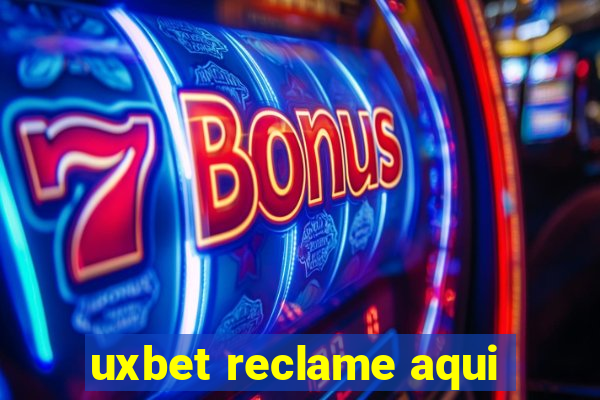 uxbet reclame aqui