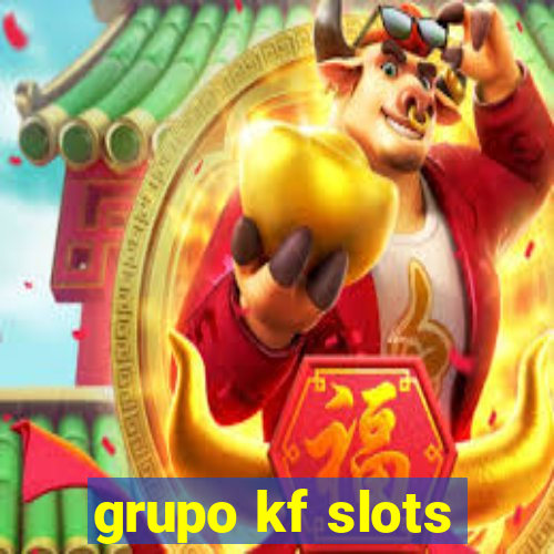 grupo kf slots