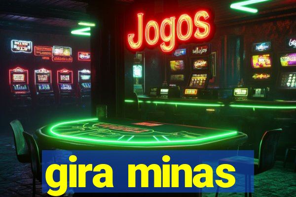 gira minas