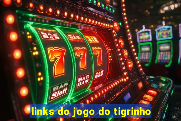 links do jogo do tigrinho