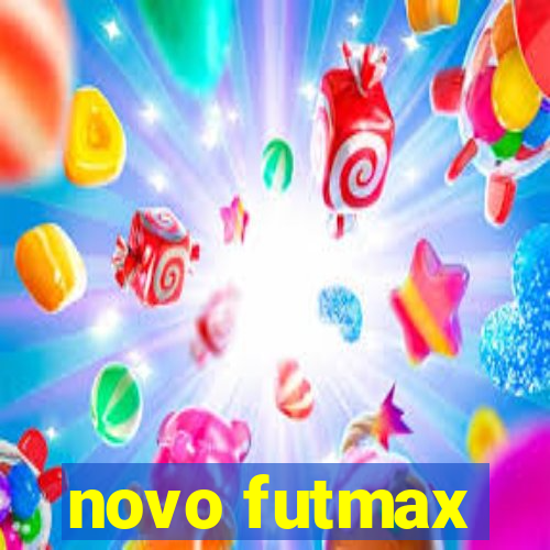 novo futmax