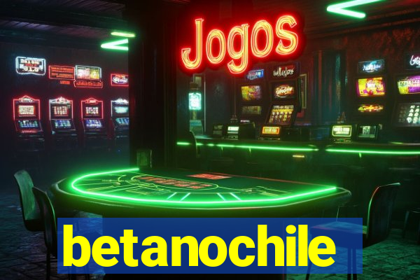 betanochile