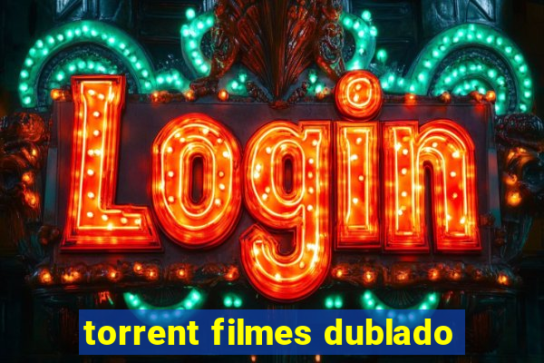 torrent filmes dublado