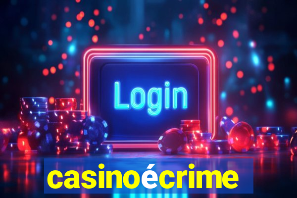 casinoécrime