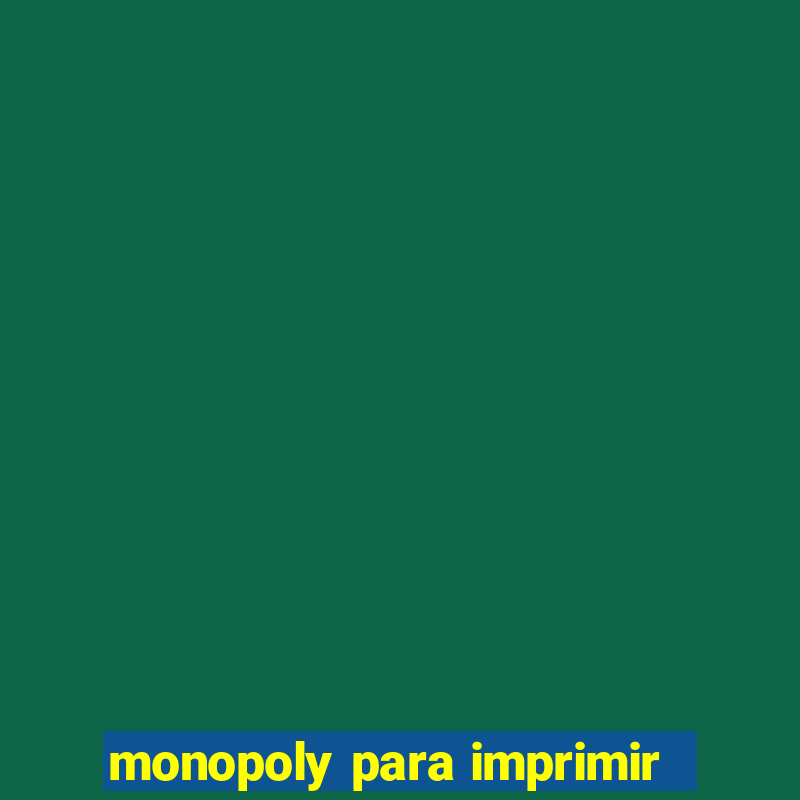 monopoly para imprimir