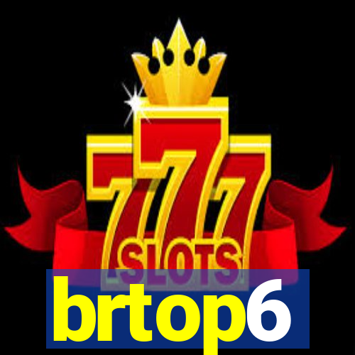 brtop6