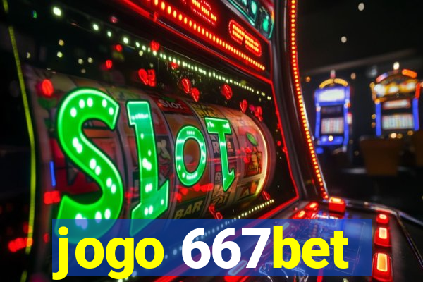 jogo 667bet