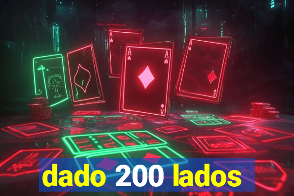 dado 200 lados