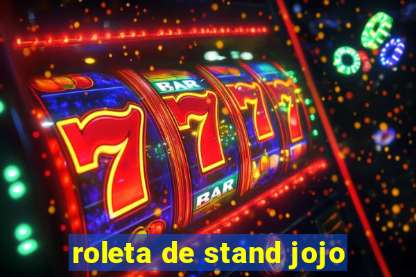 roleta de stand jojo