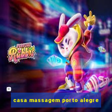 casa massagem porto alegre