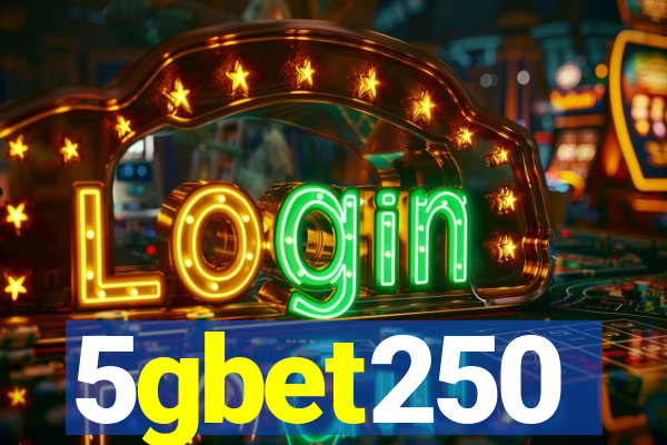 5gbet250