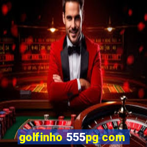 golfinho 555pg com