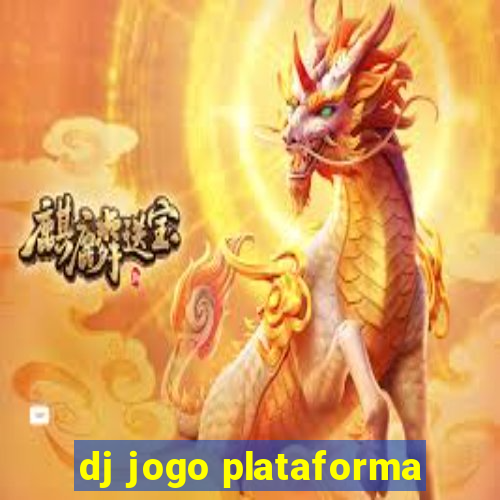 dj jogo plataforma