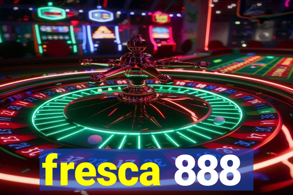 fresca 888