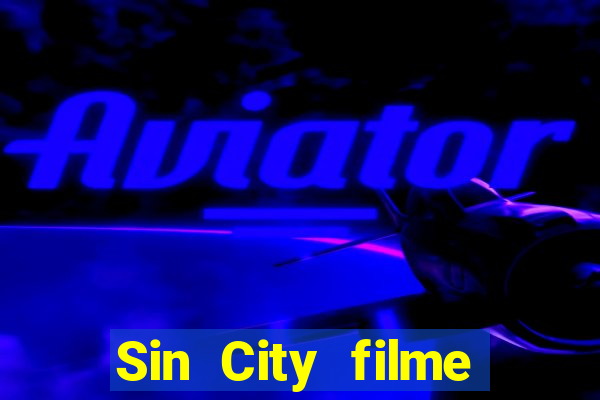 Sin City filme completo dublado download