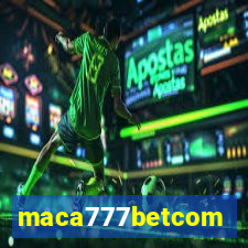 maca777betcom