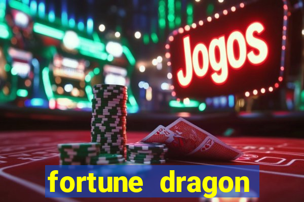 fortune dragon ganho certo