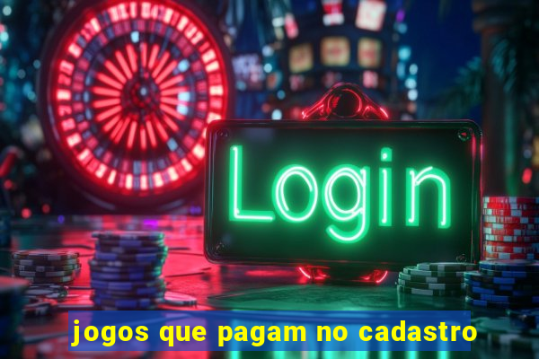 jogos que pagam no cadastro