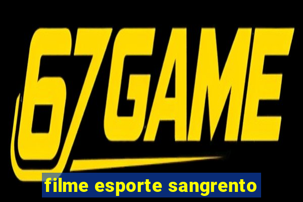 filme esporte sangrento