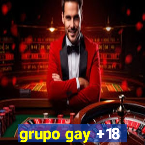 grupo gay +18