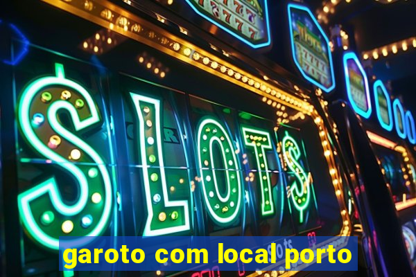 garoto com local porto