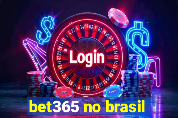 bet365 no brasil