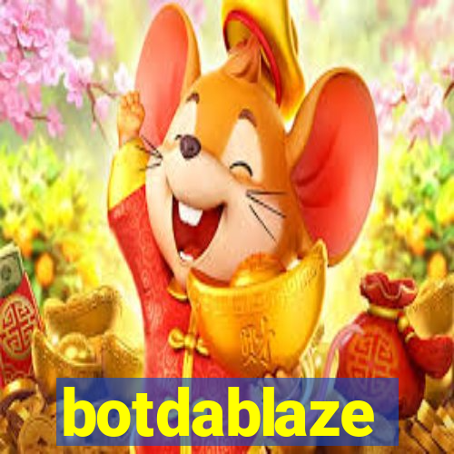 botdablaze