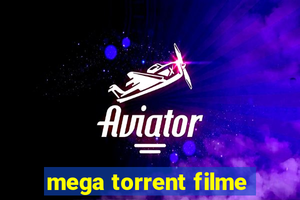 mega torrent filme