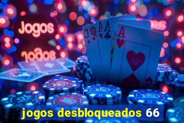 jogos desbloqueados 66