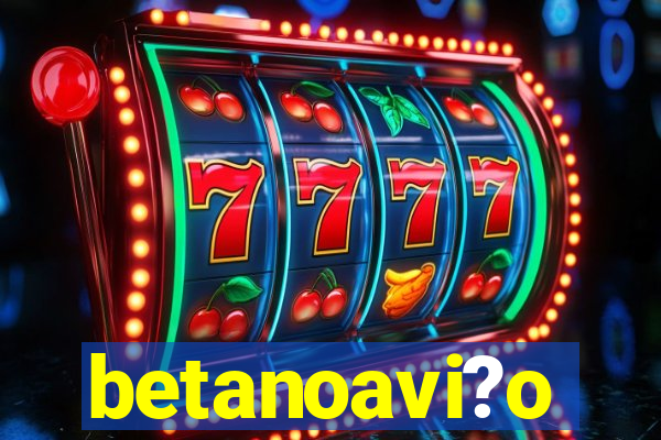 betanoavi?o