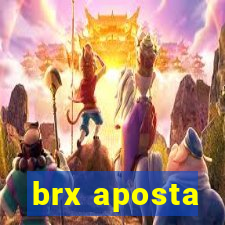 brx aposta