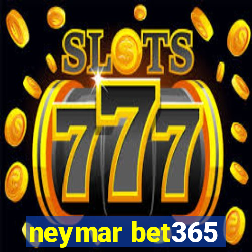 neymar bet365