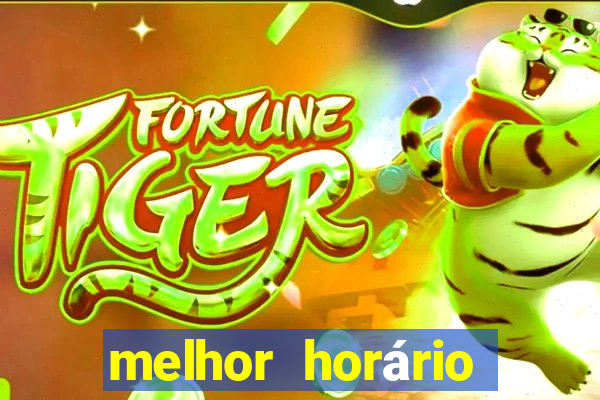 melhor horário para jogar fortune ox madrugada