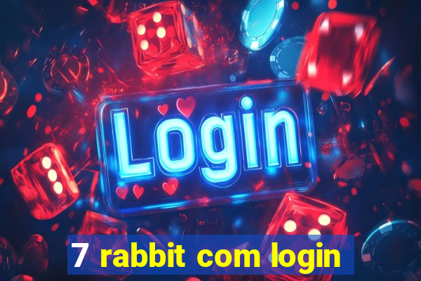 7 rabbit com login