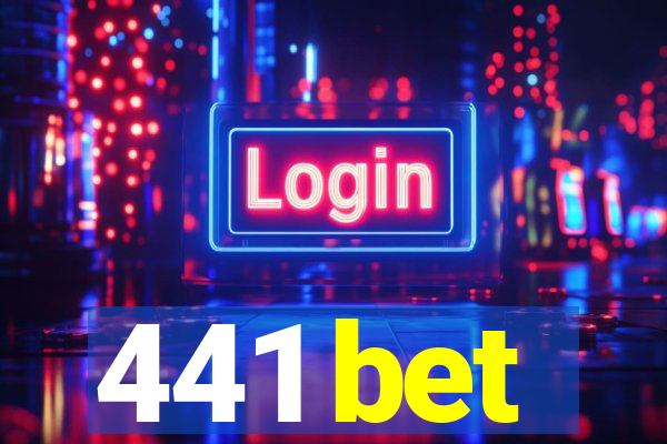 441 bet