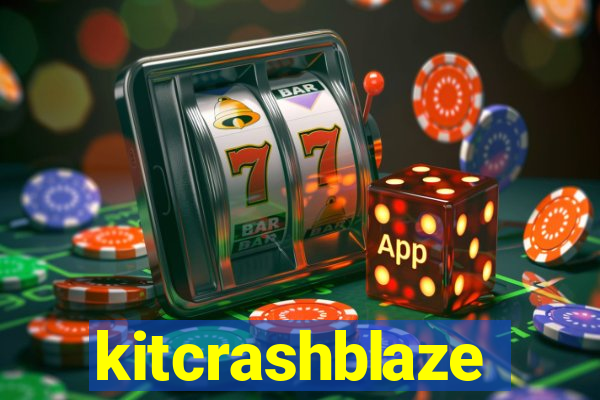 kitcrashblaze