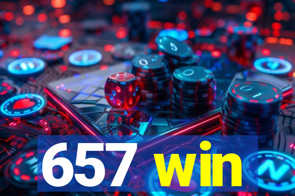 657 win