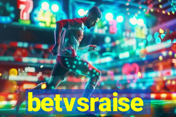 betvsraise