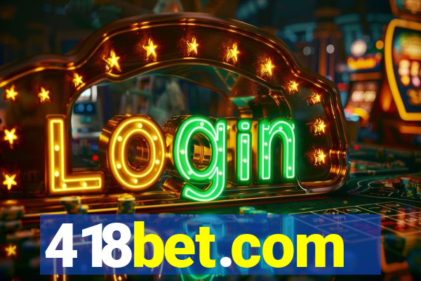 418bet.com