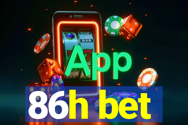 86h bet