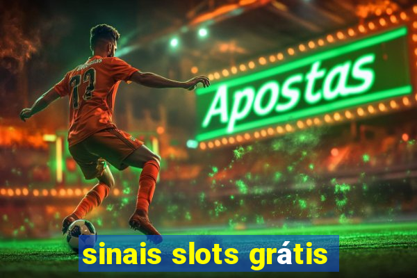 sinais slots grátis