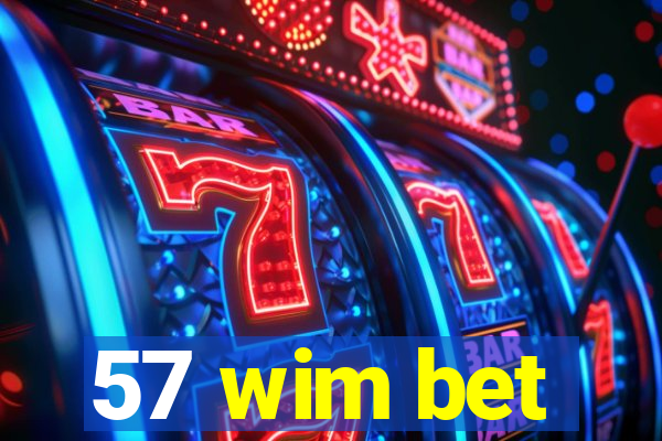 57 wim bet