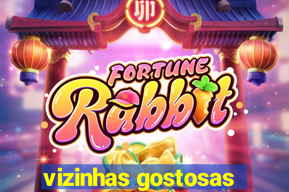 vizinhas gostosas