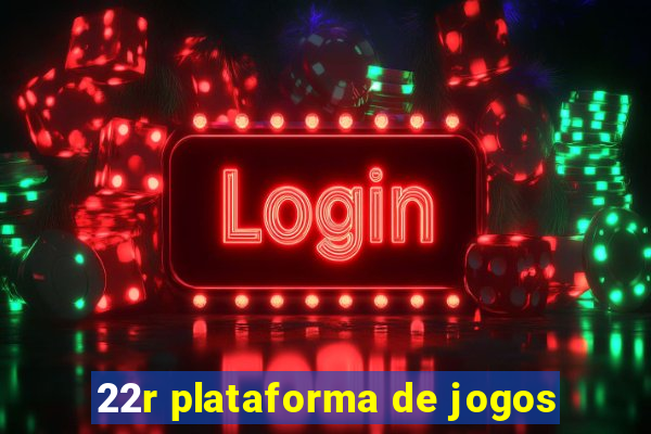 22r plataforma de jogos