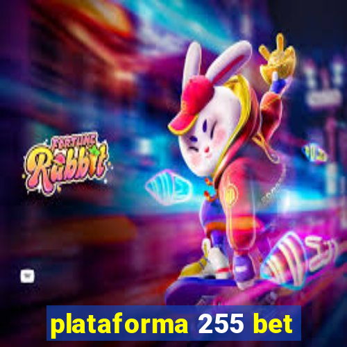 plataforma 255 bet