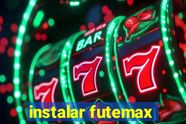 instalar futemax